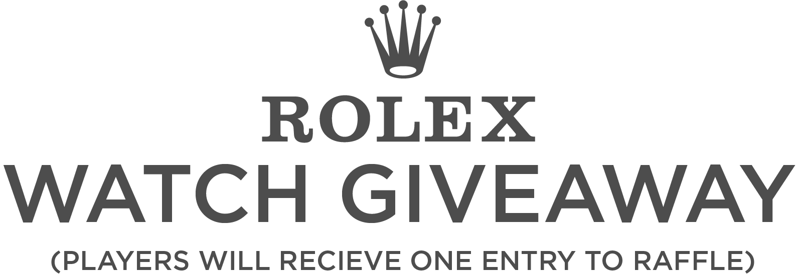 Rolex watch giveaway: one raffle entry per player
